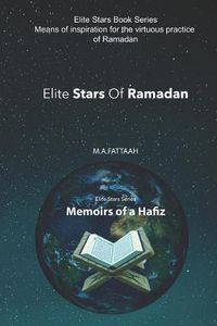 Cover image for Elite Stars of Ramadan: Memoirs of A hafiz
