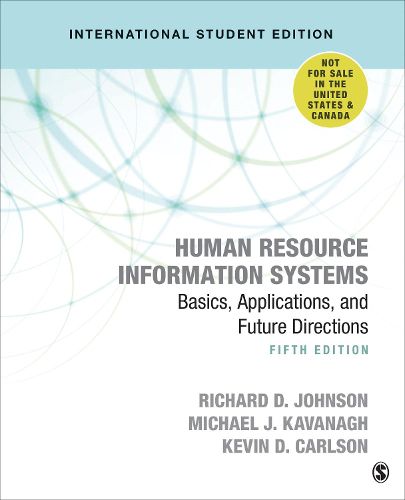 Human Resource Information Systems - International Student Edition: Basics, Applications, and Future Directions