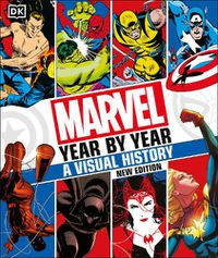 Cover image for Marvel Year By Year A Visual History New Edition