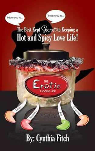 Cover image for The Erotic Cookie Jar: The sexy tool to put the spice back in your love life!