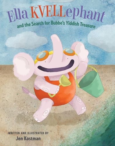 Cover image for Ella Kvellephant and the Search for Bubbe's Yiddish Treasure