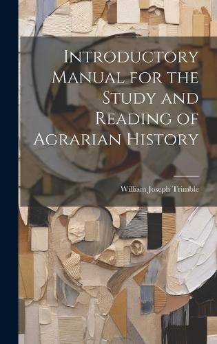 Cover image for Introductory Manual for the Study and Reading of Agrarian History