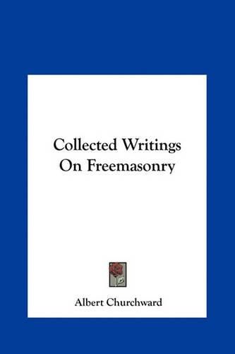 Cover image for Collected Writings on Freemasonry