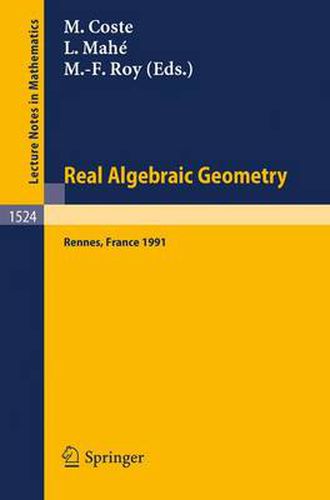 Real Algebraic Geometry: Proceedings of the Conference Held in Rennes, France, June 24-28, 1991