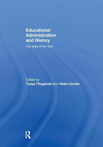 Educational Administration and History: The state of the field