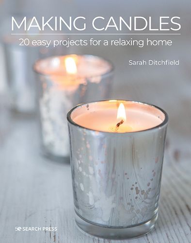 Cover image for Making Candles: 20 Easy Projects for a Relaxing Home