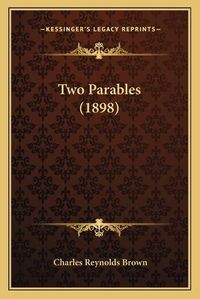 Cover image for Two Parables (1898)