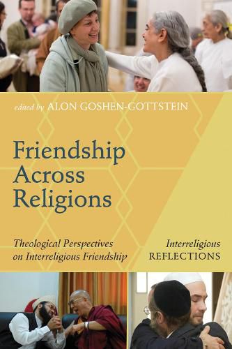 Cover image for Friendship Across Religions: Theological Perspectives on Interreligious Friendship