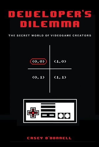 Cover image for Developer's Dilemma: The Secret World of Videogame Creators