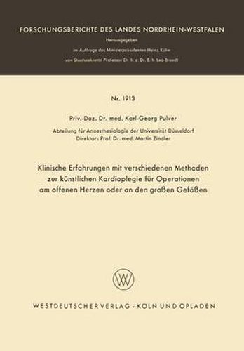 Cover image for Klinische Erfahrungen Mit Verschiedenen Methoden Zur Kunstlichen Kardioplegie Fur Operationen Am Offenen Herzen Oder an Den Grossen Gefassen