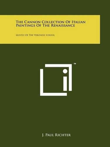 Cover image for The Cannon Collection of Italian Paintings of the Renaissance: Mostly of the Veronese School