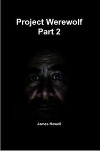 Cover image for Project Werewolf Part 2