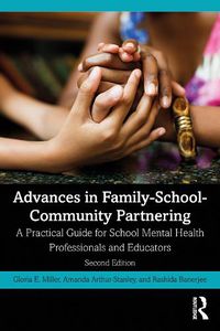 Cover image for Advances in Family-School-Community Partnering: A Practical Guide for School Mental Health Professionals and Educators