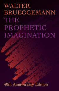 Cover image for The Prophetic Imagination: 40th Anniversary Edition