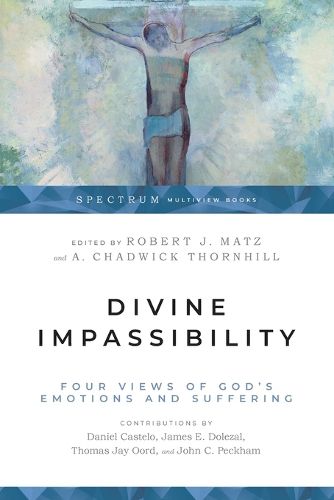 Cover image for Divine Impassibility - Four Views of God"s Emotions and Suffering