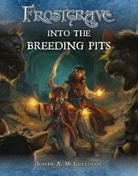 Cover image for Frostgrave: Into the Breeding Pits