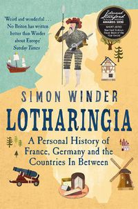 Cover image for Lotharingia: A Personal History of France, Germany and the Countries In-Between