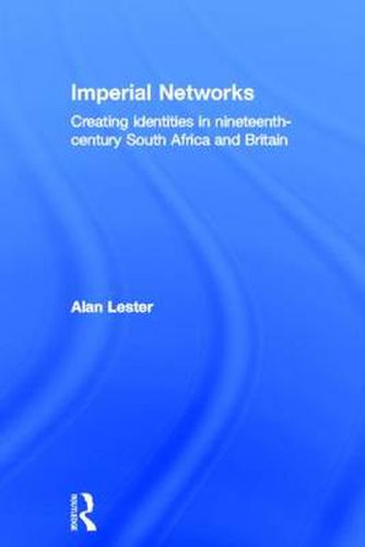 Cover image for Imperial Networks: Creating identities in nineteenth-century South Africa and Britain