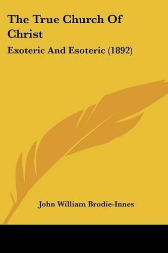 The True Church of Christ: Exoteric and Esoteric (1892)