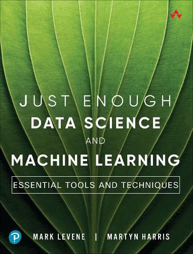 Cover image for Just Enough Data Science and Machine Learning