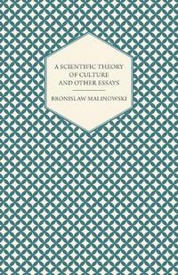 Cover image for A Scientific Theory of Culture and Other Essays