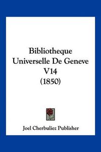 Cover image for Bibliotheque Universelle de Geneve V14 (1850)