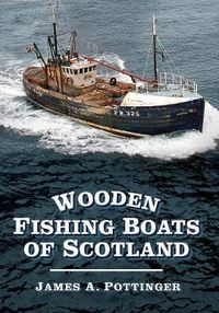 Cover image for Wooden Fishing Boats of Scotland