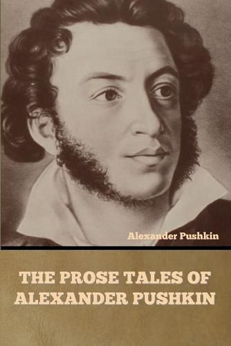 The Prose Tales of Alexander Pushkin