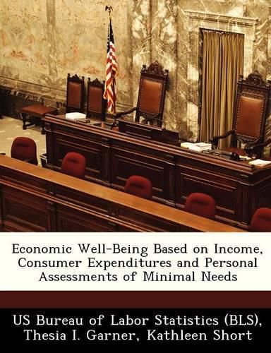 Cover image for Economic Well-Being Based on Income, Consumer Expenditures and Personal Assessments of Minimal Needs