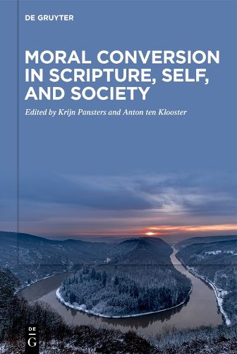 Cover image for Moral Conversion in Scripture, Self, and Society