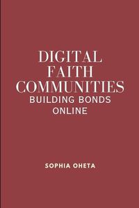 Cover image for Digital Faith Communities