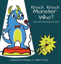 Cover image for Knock, Knock, Monster Who?