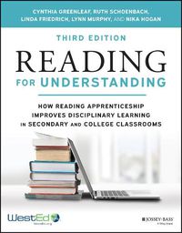 Cover image for Reading for Understanding: How Reading Apprentices hip Improves Disciplinary Learning in Secondary an d College Classrooms, Third Edition