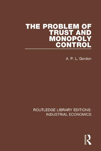 Cover image for The Problem of Trust and Monopoly Control