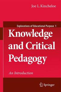 Cover image for Knowledge and Critical Pedagogy: An Introduction