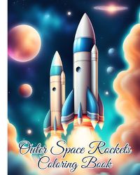 Cover image for Outer Space Rockets Coloring Book