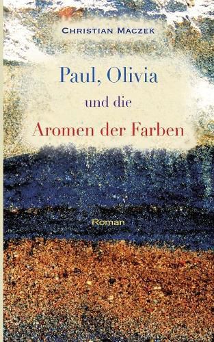 Cover image for Paul, Olivia und die Aromen der Farben