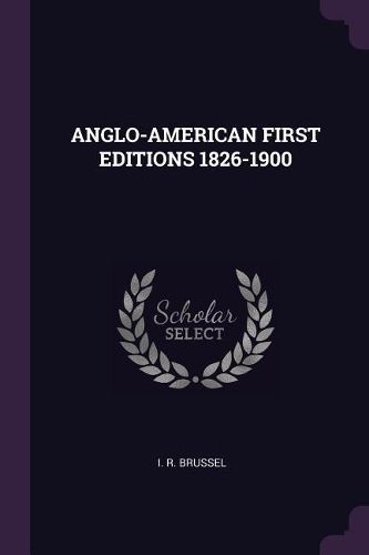 Cover image for Anglo-American First Editions 1826-1900