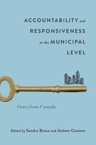 Cover image for Accountability and Responsiveness at the Municipal Level: Views from Canada