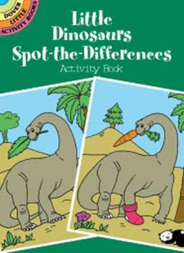 Cover image for Little Dinosaurs Spot-the-Differences Activity Book