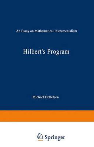 Cover image for Hilbert's Program: An Essay on Mathematical Instrumentalism