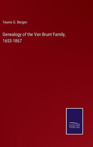 Cover image for Genealogy of the Van Brunt Family, 1653-1867