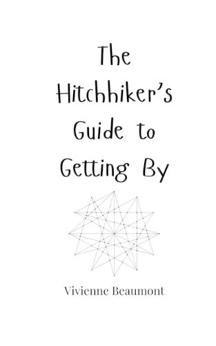 Cover image for The Hitchhiker's Guide to Getting By