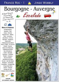 Cover image for France Roc 1 - Bourgogne - Auvergne: Bilingual top guide - French/English