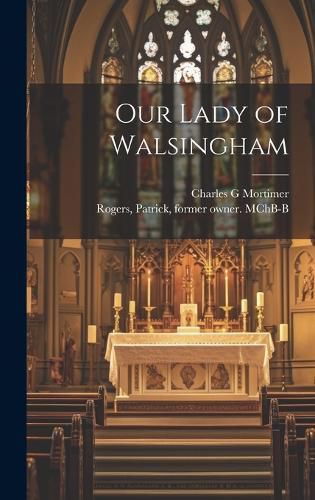 Cover image for Our Lady of Walsingham