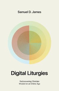 Cover image for Digital Liturgies