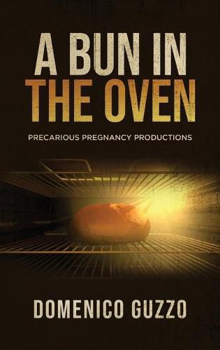 Cover image for A Bun in the Oven: Precarious Pregnancy Productions