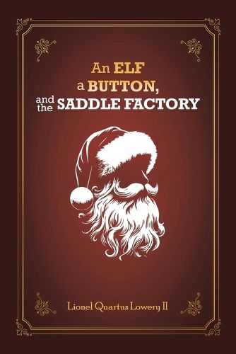 Cover image for An Elf, a Button, and The Saddle Factory