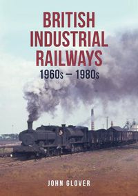 Cover image for British Industrial Railways