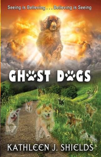 Cover image for Ghost Dogs, Seeing is Believing